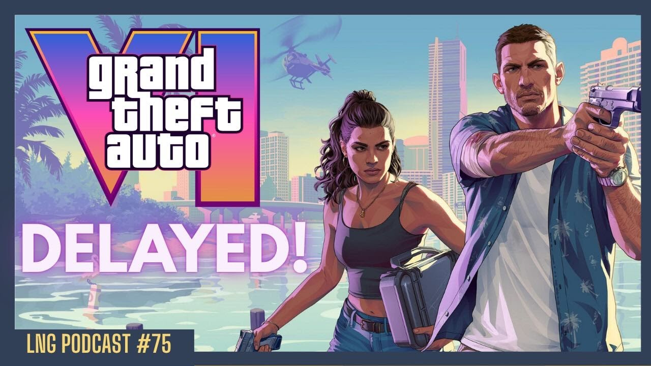 GRAND THEFT AUTO 6 HAS BEEN DELAYED AGAIN! | The Late Night Gamer Podcast