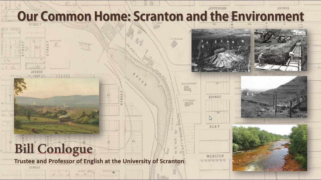Lackawanna Past Times: Our Common Home - Scranton and the Environment