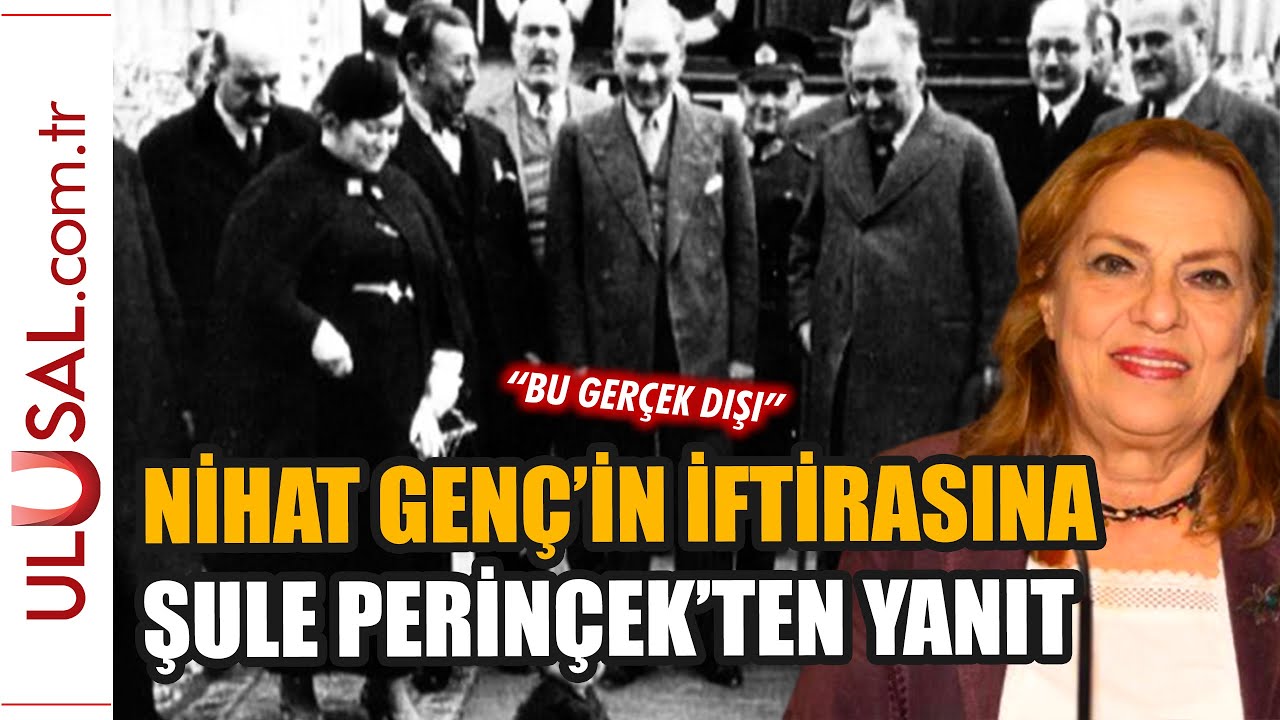 Nihat Genç'in Atatürk iftirasına Şule Perinçek'ten yanıt: 