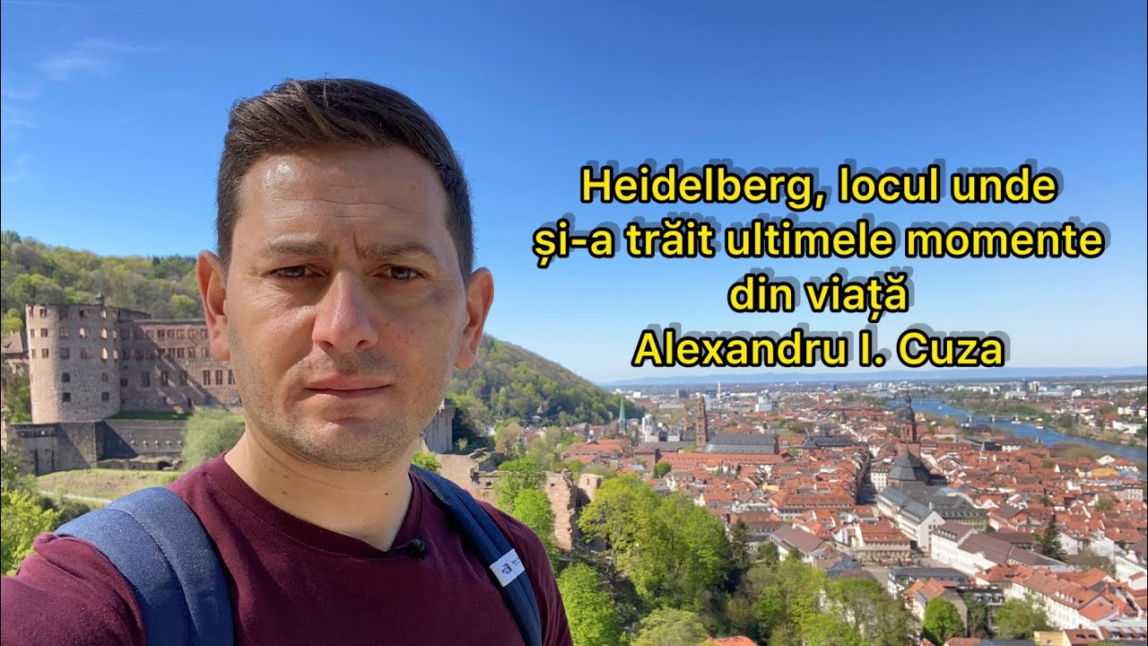Heidelberg, Germania și Alexandru Ioan Cuza. Video 4K