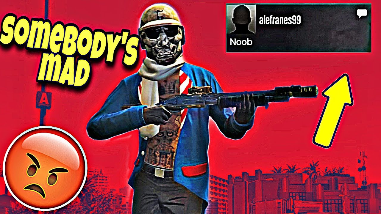 I think somebody's mad GTA 5 online