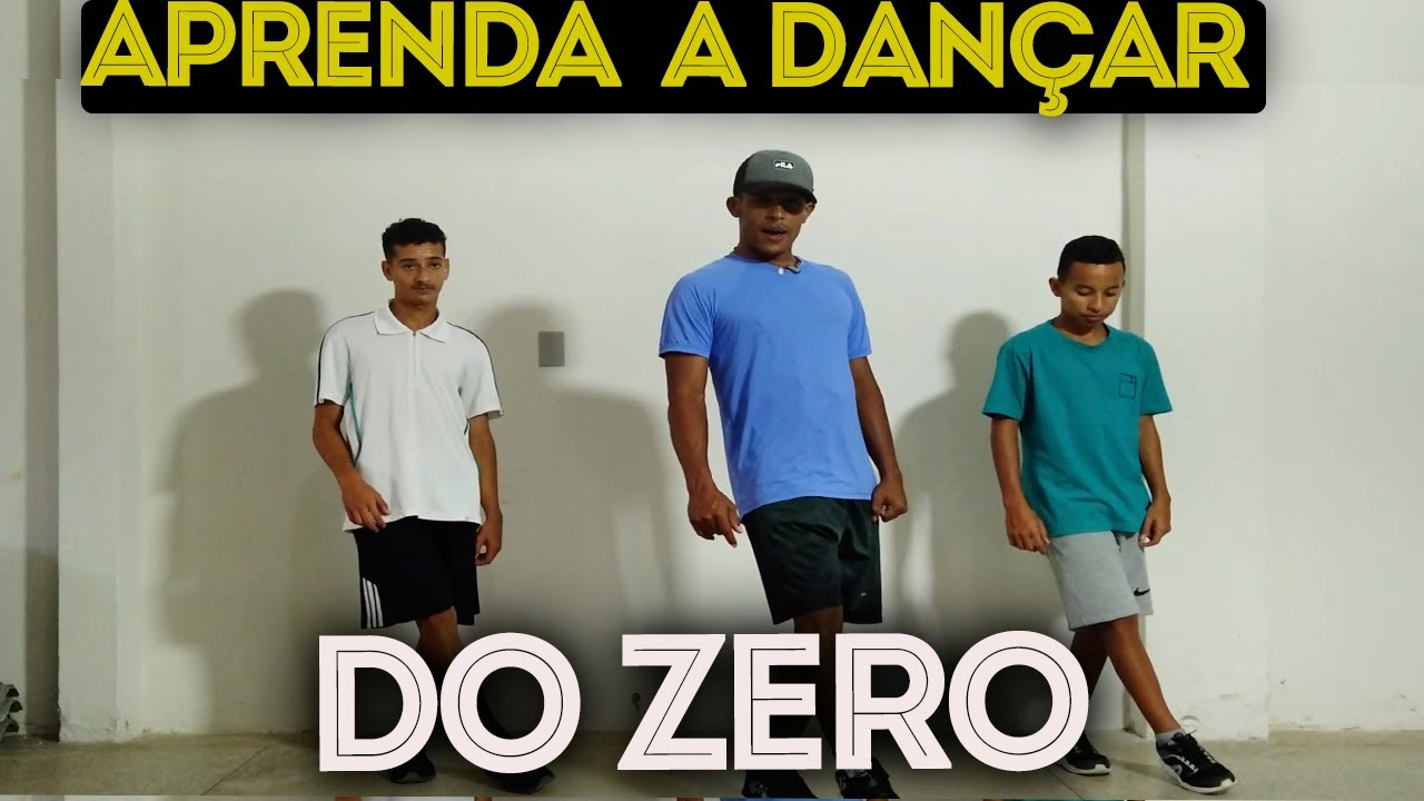 COMO APRENDER A DAN&Ccedil;AR DO ZERO