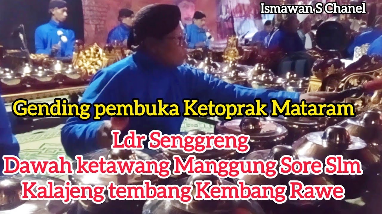 Bonangan Gd Ladrang Senggreng Dawah Ketawang Manggung sore  kalajeng kembang Rawe Slm