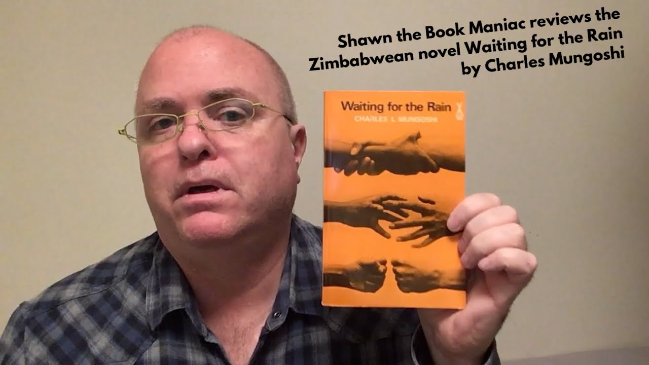 Shawn the Book Maniac reviews the Zimbabwean novel Waiting for the Rain by Charles Mungoshi