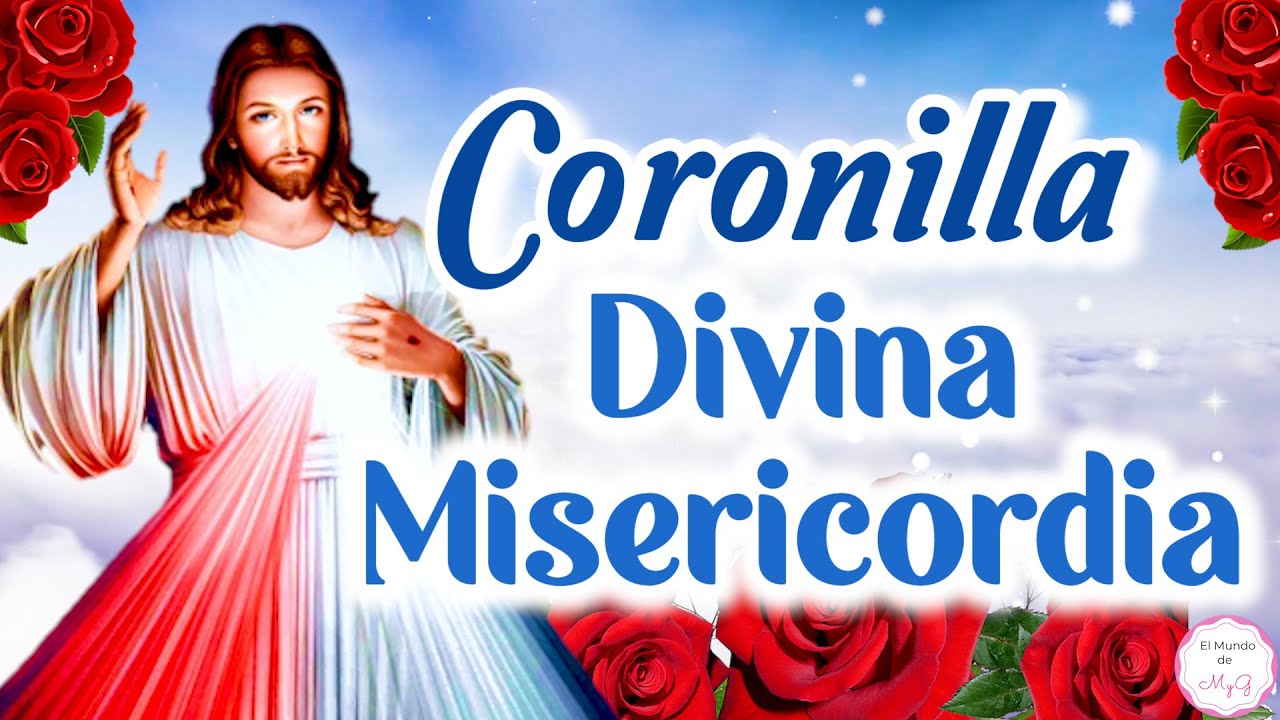 Coronilla a la Divina Misericordia de HOY  💖 Rosario dela Divina Misericordia 💖 Jes&uacute;s Misericordioso
