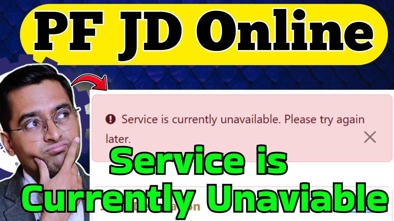 🛑 Service is currently unavailable. Please try again later 🛑 PF Joint Declaration Error