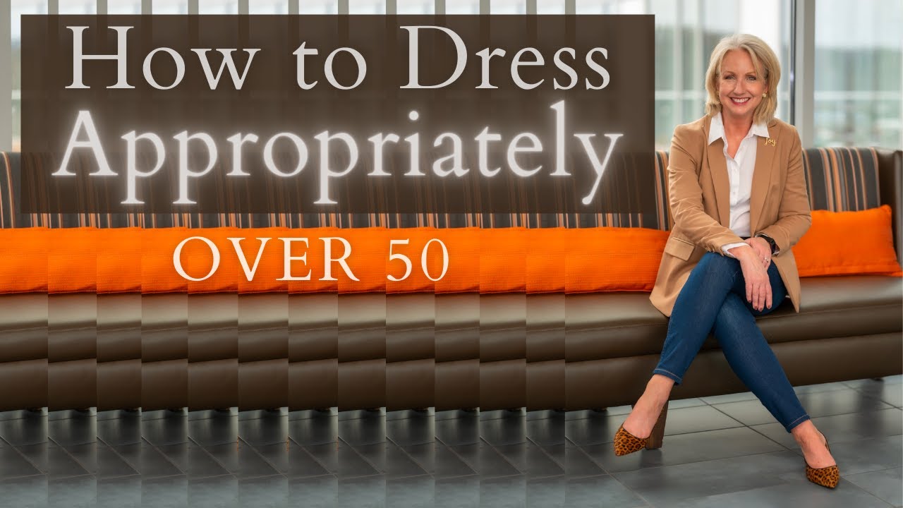 How to Dress Appropriately Over 50 ... or at any age