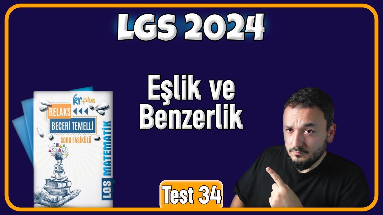 LGS Matematik | Eşlik ve Benzerlik | Yeni Nesil Soru Çözümü | test-34