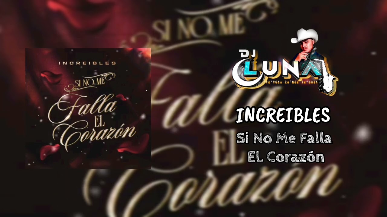 Increibles - Si No Me Falla El Coraz&oacute;n (2025)