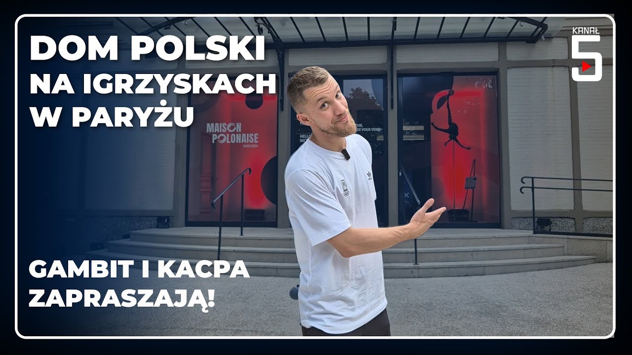 DOM POLSKI W PARYŻU - IGRZYSKA OLIMPIJSKIE 2024