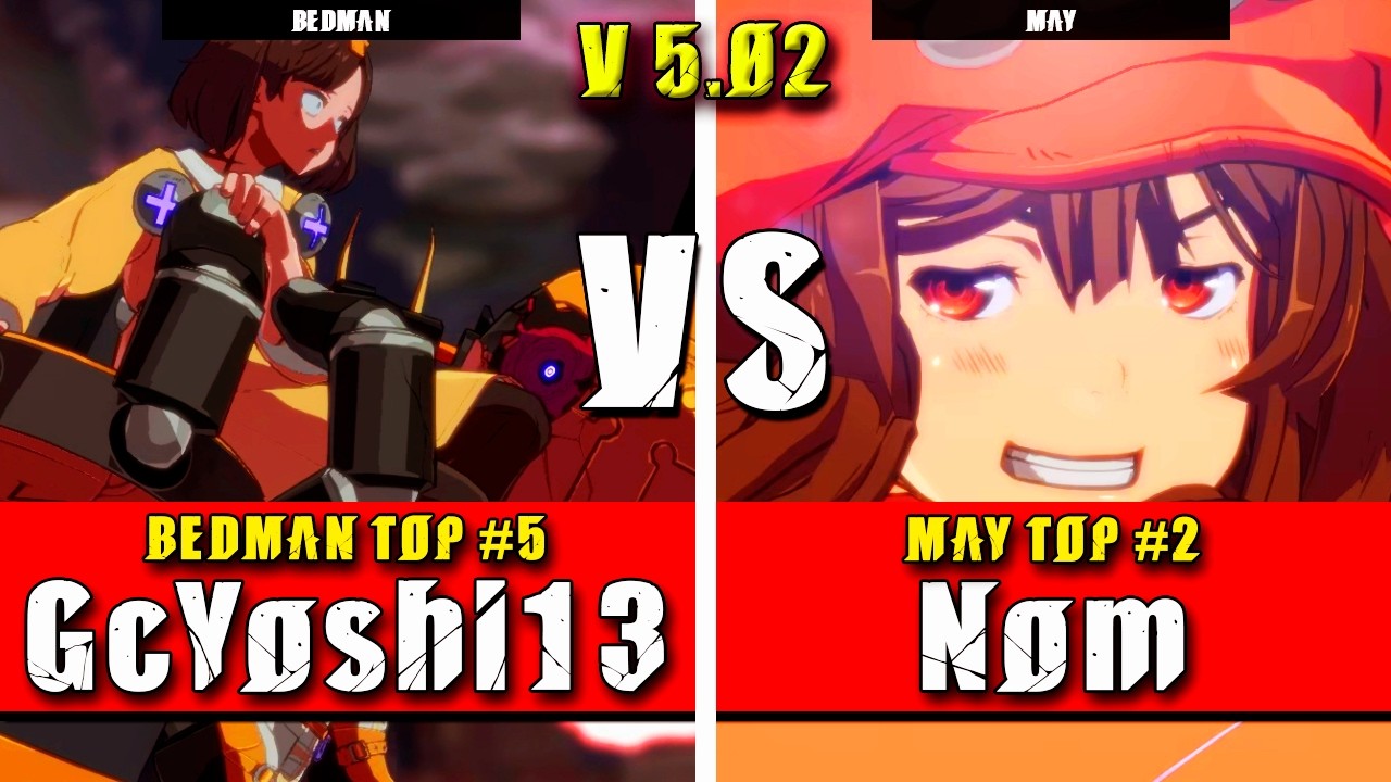 GGST | GcYoshi13 (Bedman) VS Nom (May) | Guilty Gear Strive High level gameplay