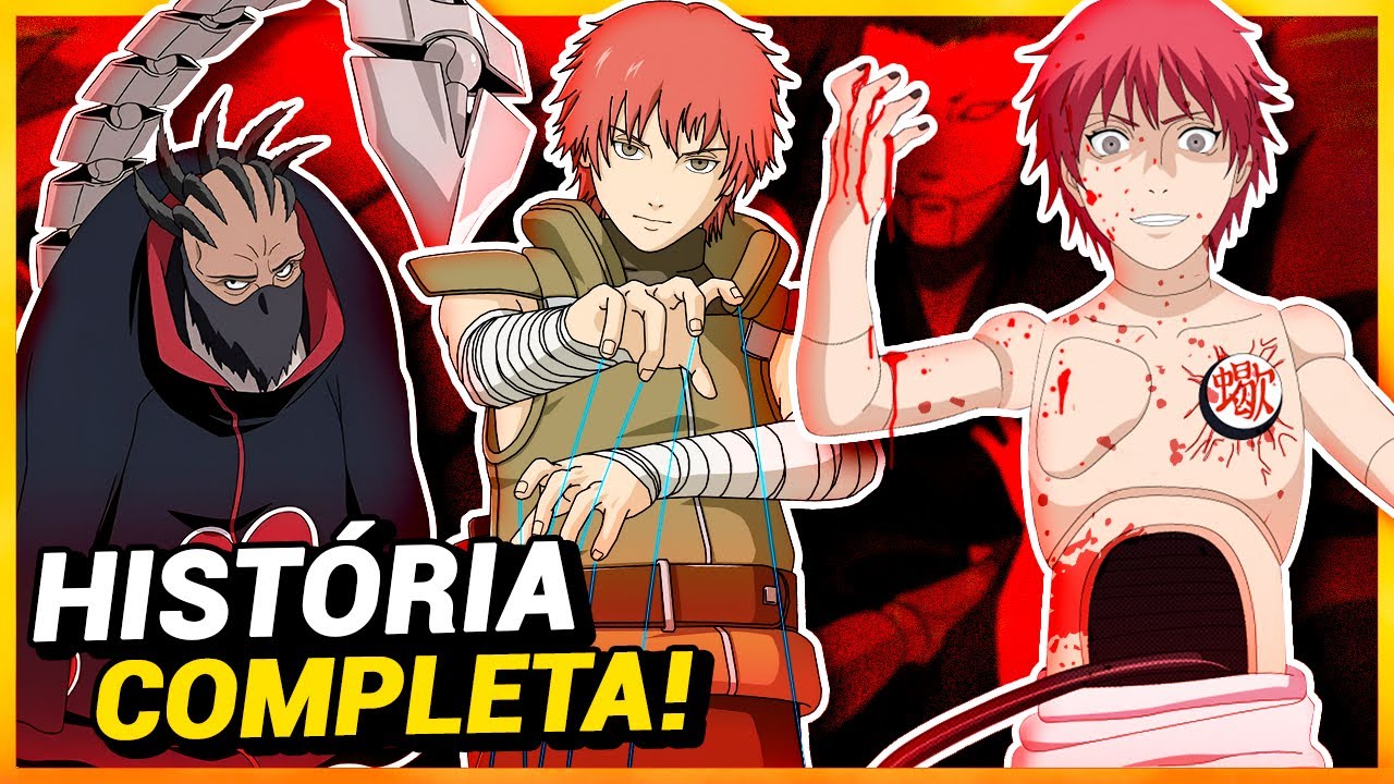 A HISTÓRIA COMPLETA DO SASORI DA AREIA VERMELHA EM NARUTO | O MARIONETISTA DA AKATSUKI