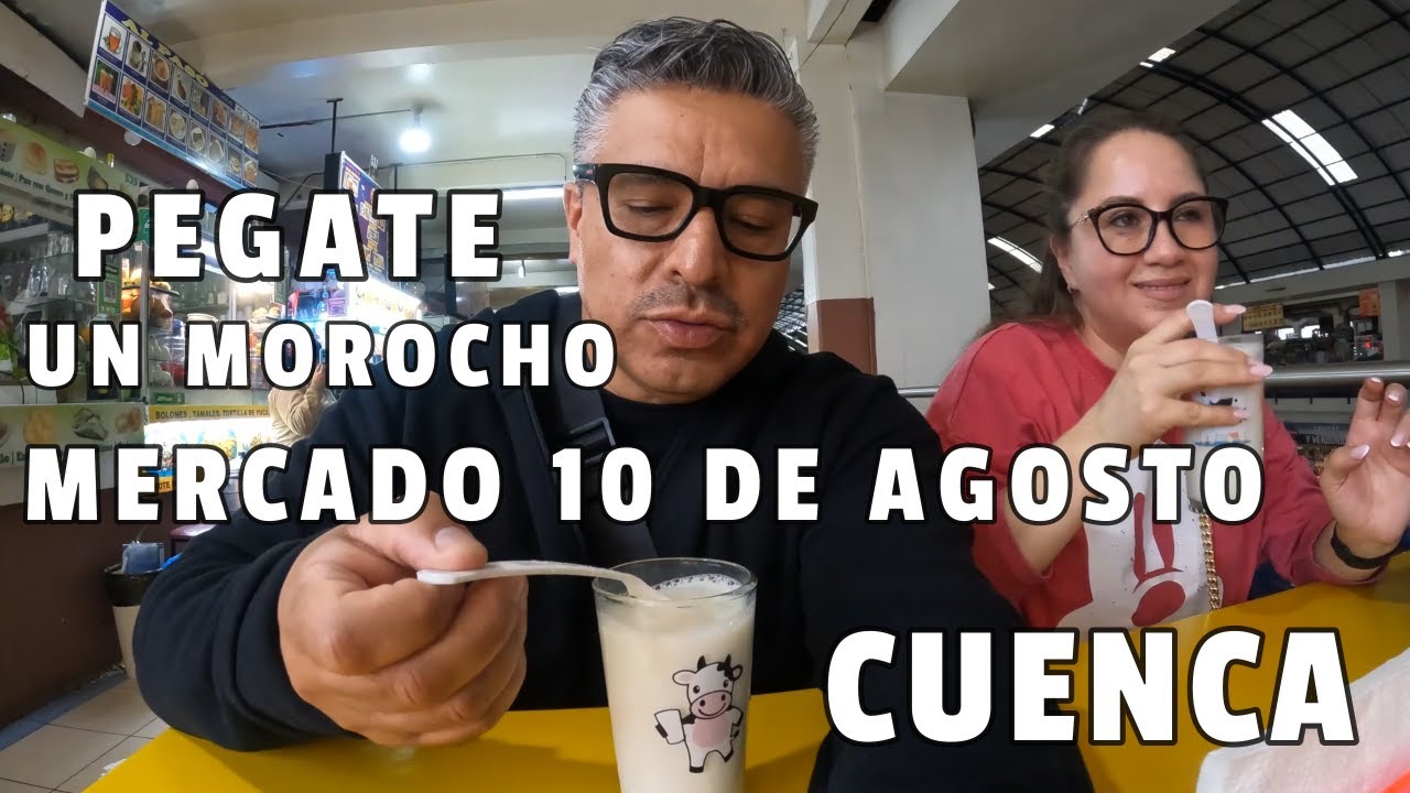PEGATE UN MOROCHO MERCADO 10 DE AGOSTO  CUENCA  ECUADOR
