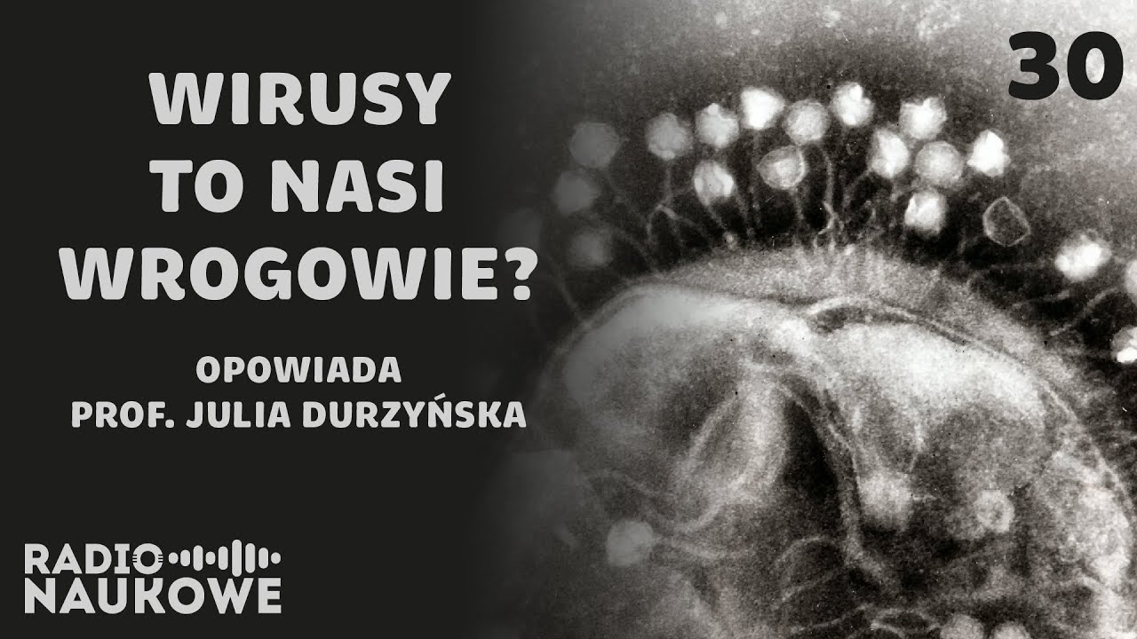 Co było pierwsze - wirus czy kom&oacute;rka? O znaczeniu wirus&oacute;w w ewolucji życia | prof. Julia Durzyńska