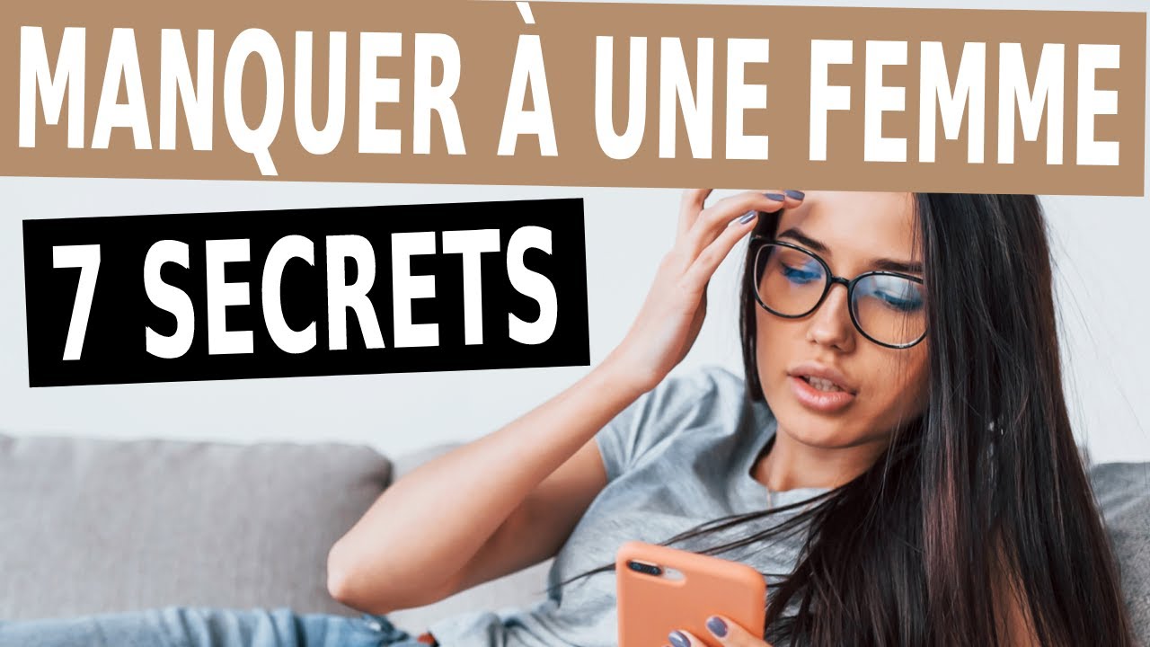Comment MANQUER A UNE FEMME [7 techniques psychologiques]