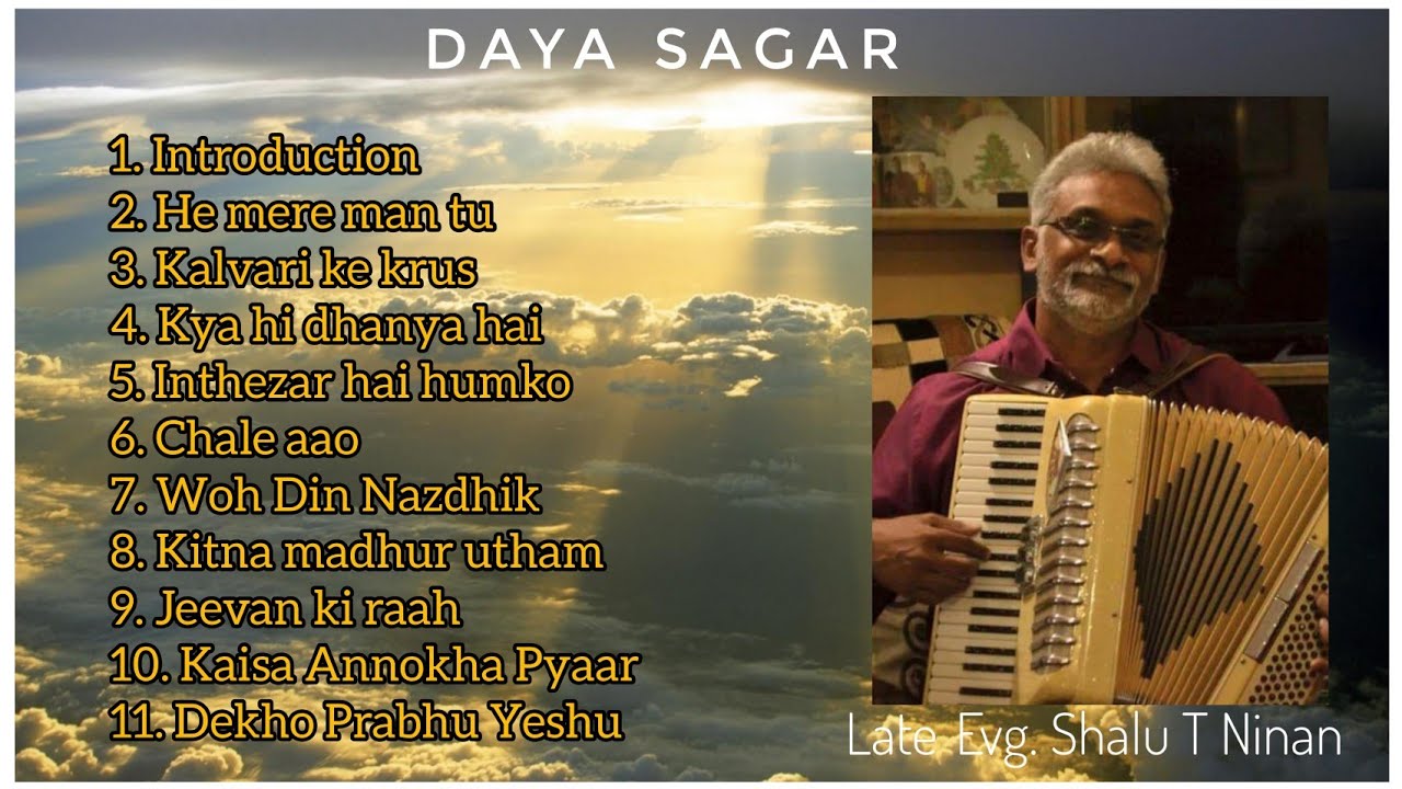 Daya Sagar Album Songs | Late Evg. Shalu T Ninan | Christian Hindi Songs