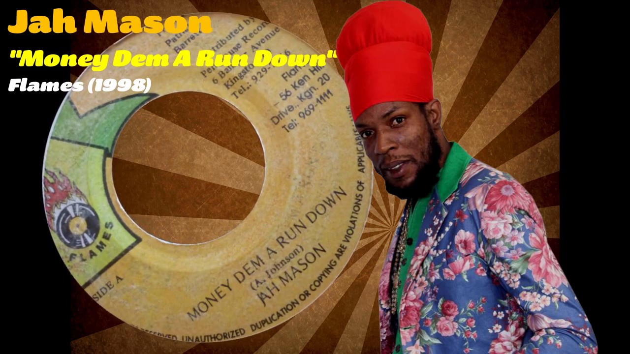 Jah Mason - Money Dem A Run Down (Flames) 1998