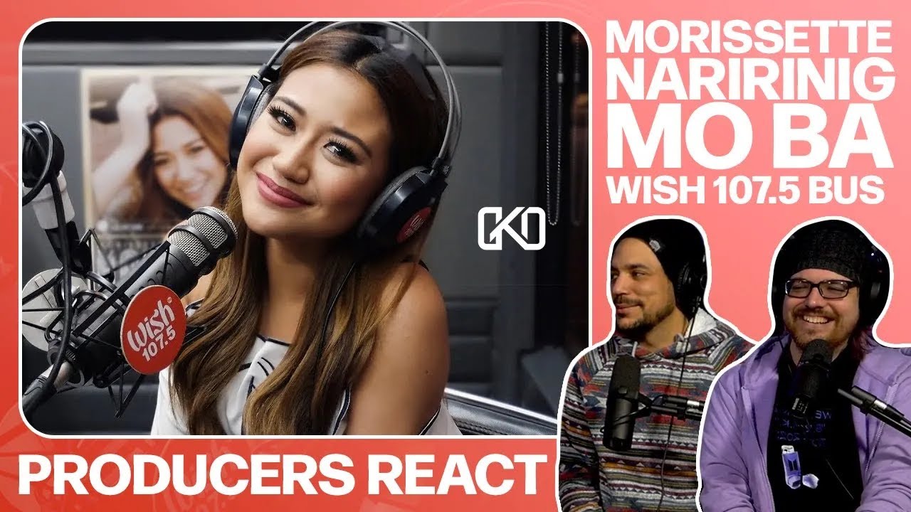 PRODUCERS REACT [ARCHIVE] - Morissette Amon Naririnig Mo Ba? Wish 107.5 Bus Reaction