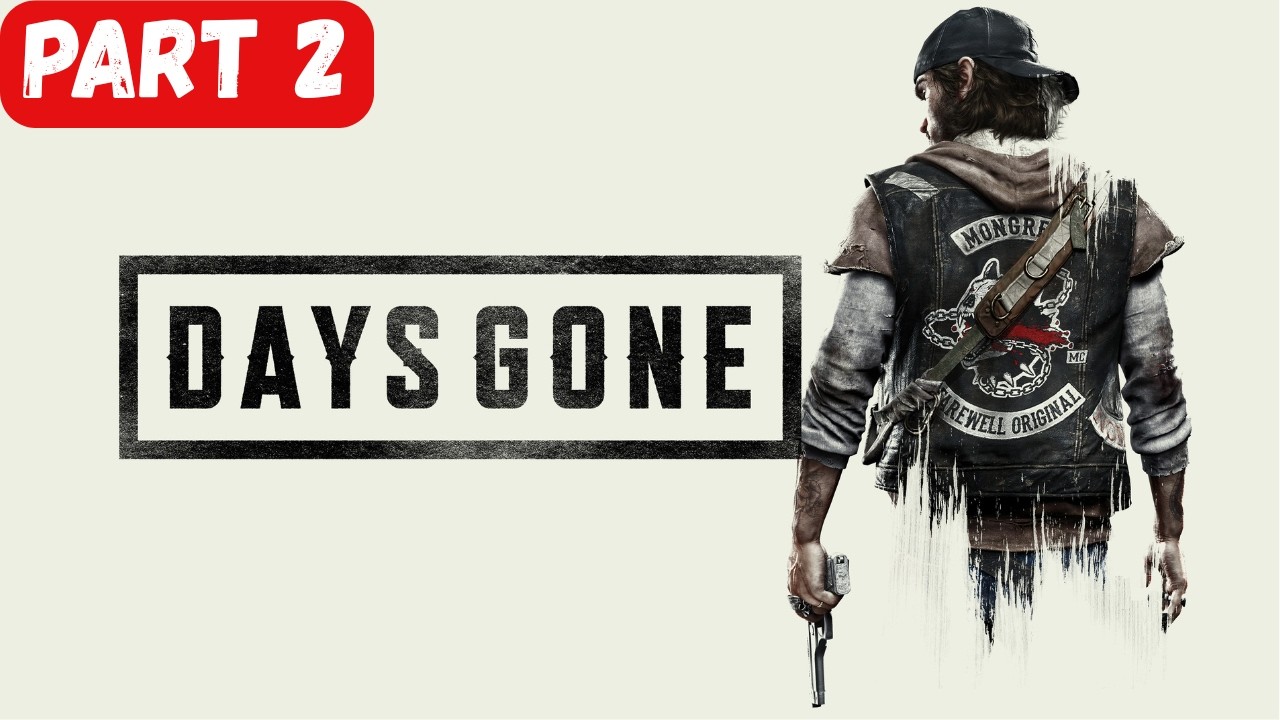 DAYS GONE Broken Road | PC Gameplay Walkthrough Part 2