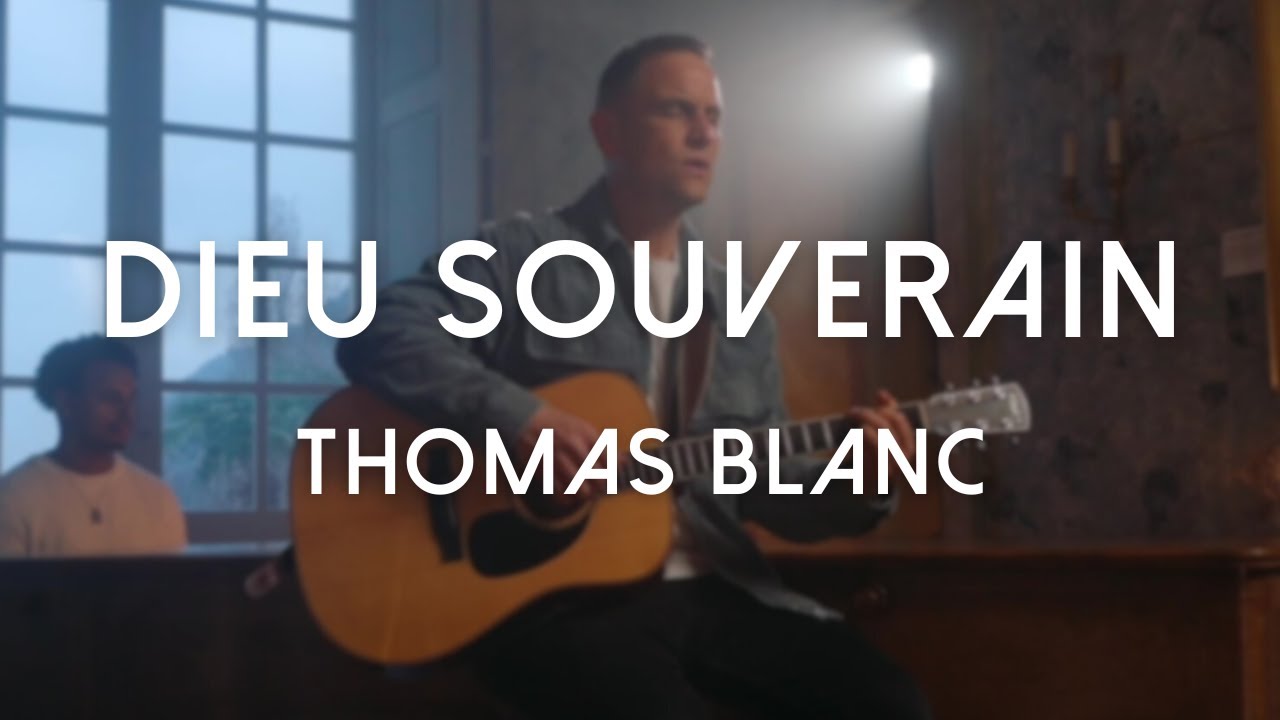 Thomas Blanc - Dieu Souverain