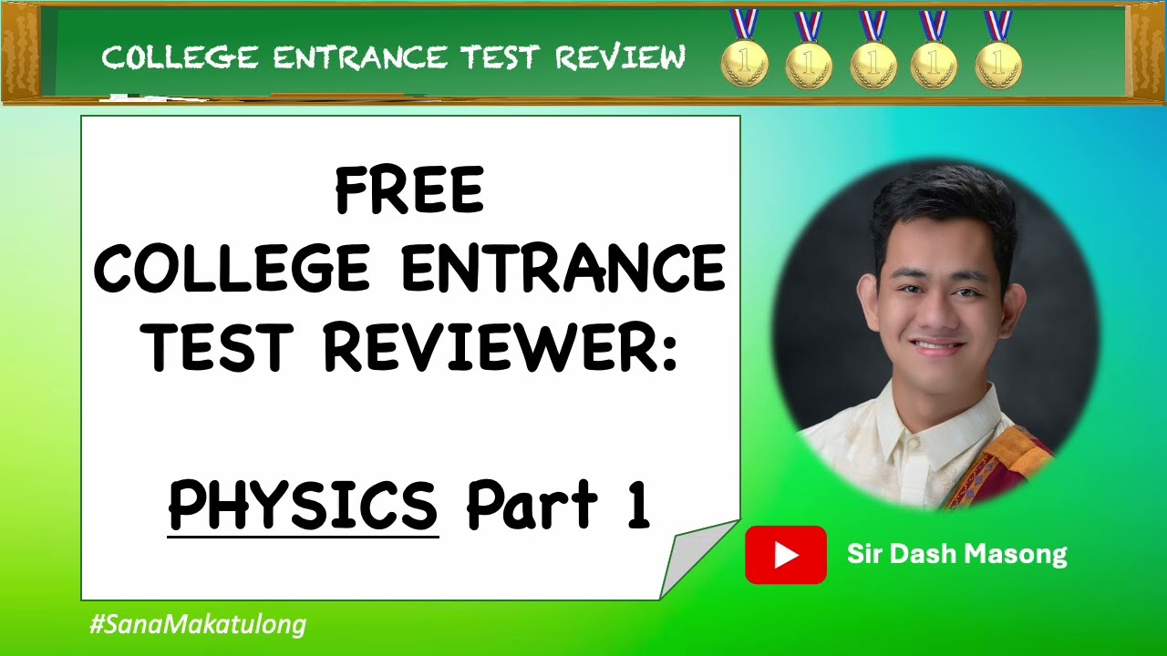 PHYSICS Part 1 - COLLEGE ENTRANCE TEST REVIEWER