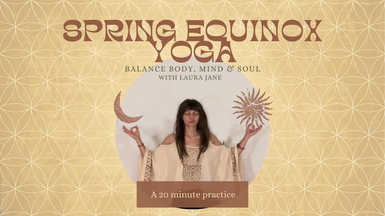 Spring Equinox Yoga Flow | Yoga For Inner & Outer Balance