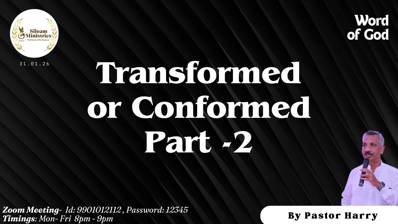 Word of God - Transformed or Conformed Part -2