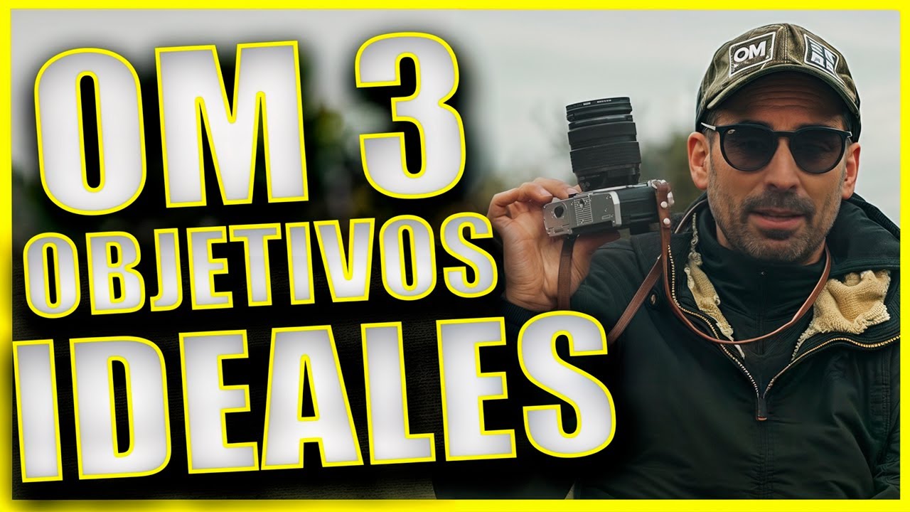 MEJORES OBJETIVOS para utilizar con la c&aacute;mara OM3 de OM SYSTEM