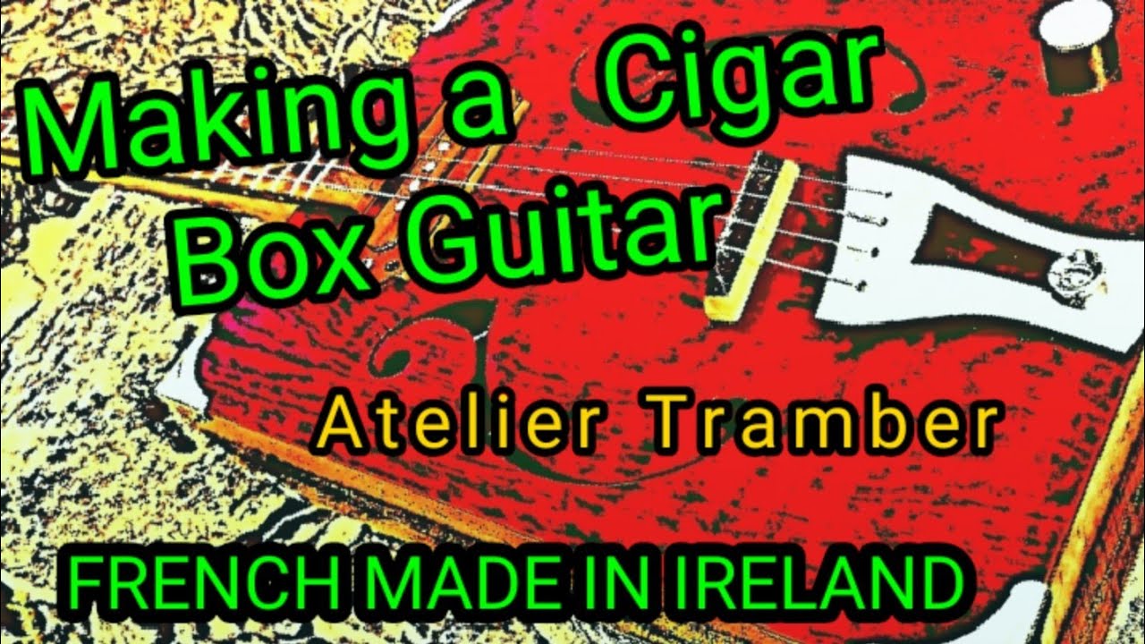 Making a 4 strings Cigar Box Guitars
