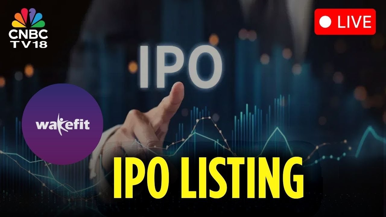 Wakefit Innovations IPO Listing LIVE | Wake Innovations Lists On NSE & BSE | Public Listing | N18L