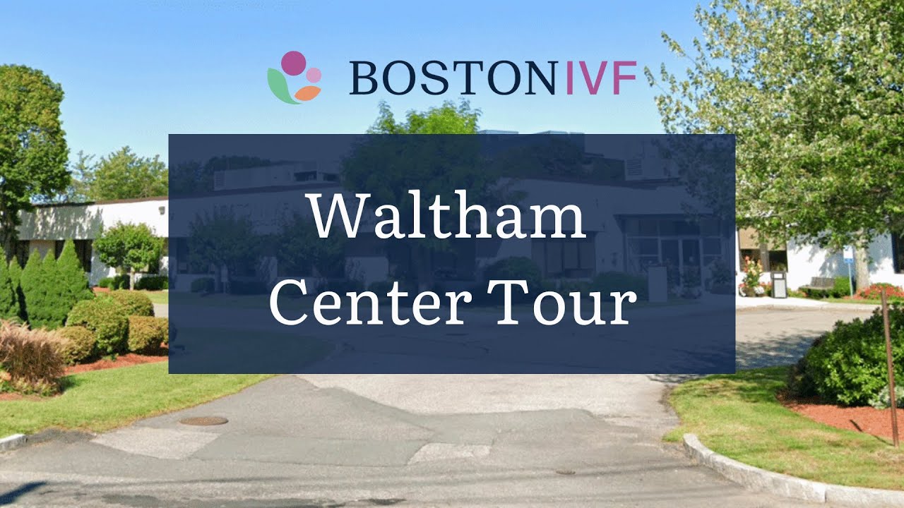 The Waltham Fertility Center Tour | Boston IVF
