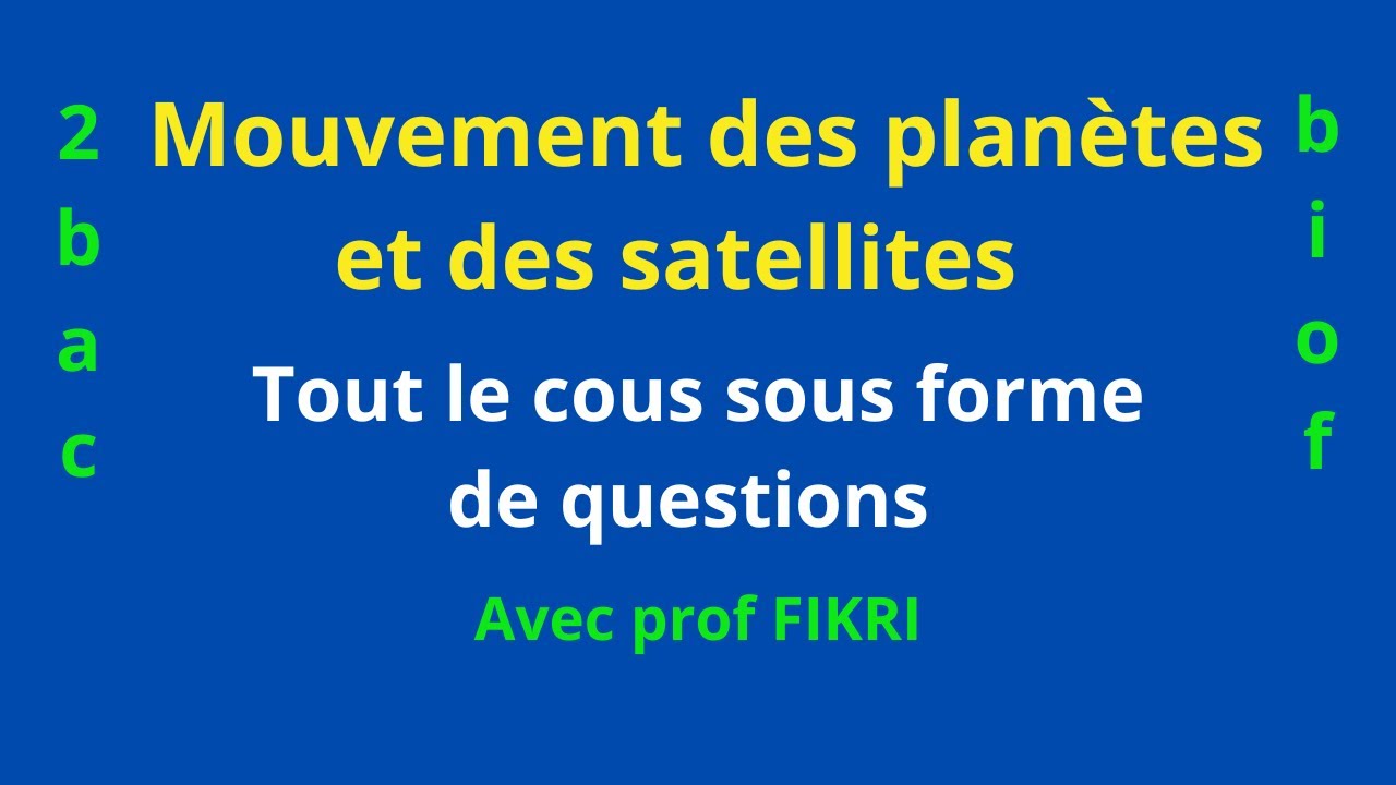 Mécanique : Mouvement des planètes et des satellites