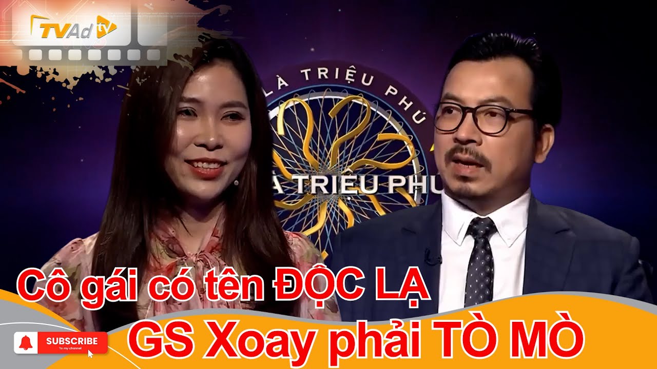 AI LÀ TRIỆU PHÚ | Cô gái có tên ĐỘC LẠ GS Xoay phải TÒ MÒ