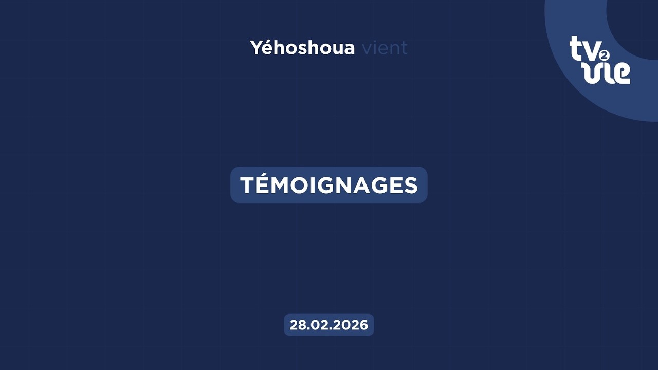 Témoignage (28/02/26)