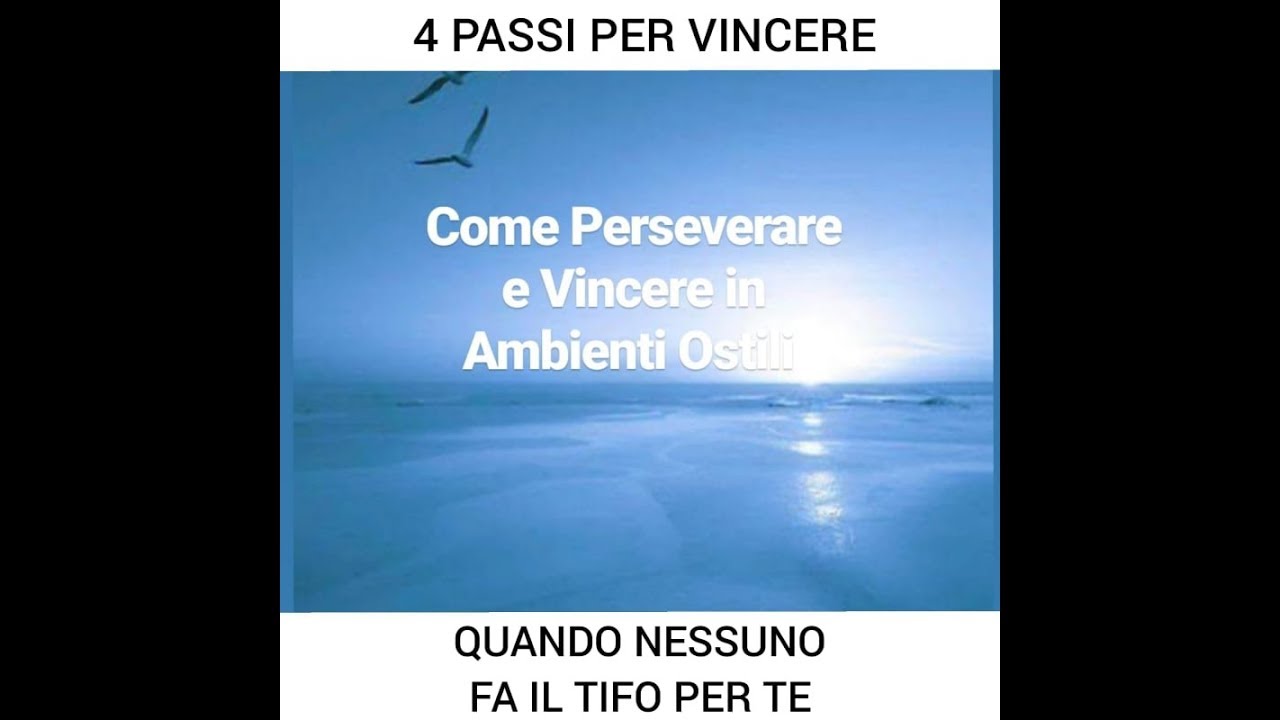 Come Perseverare e Vincere in Ambienti Ostili