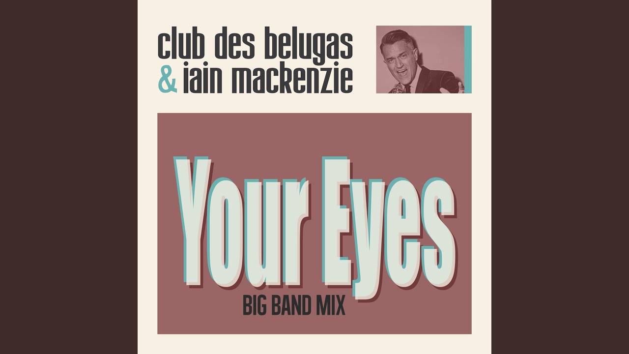 Your Eyes (Big Band Mix)