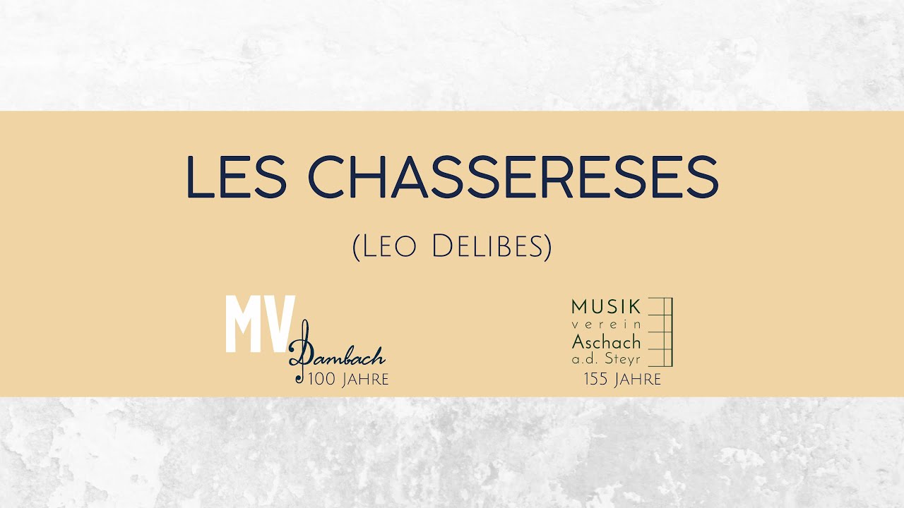 Musikvereine Aschach/Steyr & Dambach - Les Chassereses