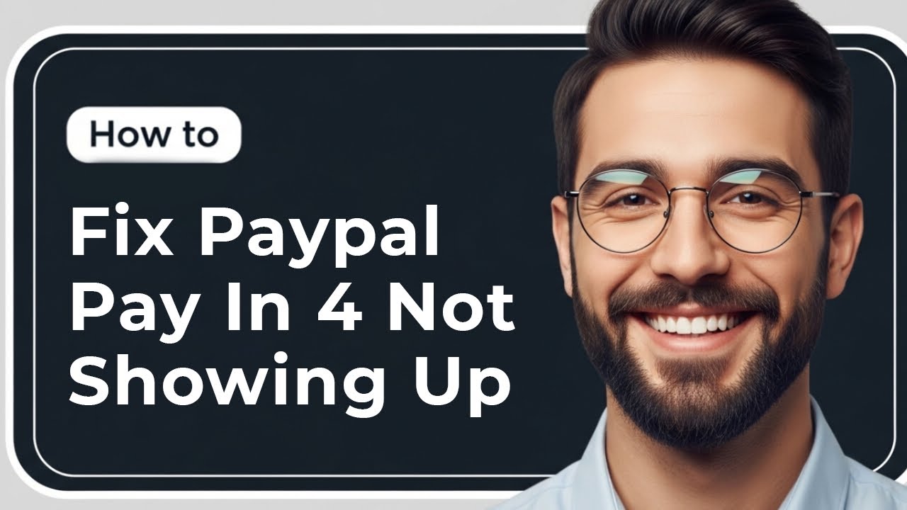 How To Fix PayPal Pay In 4 Not Showing Up
