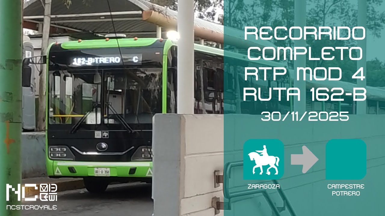 [Ida] Recorrido Completo RTP [Módulo 4] Ruta 162-B (Zaragoza - Campestre Potrero)