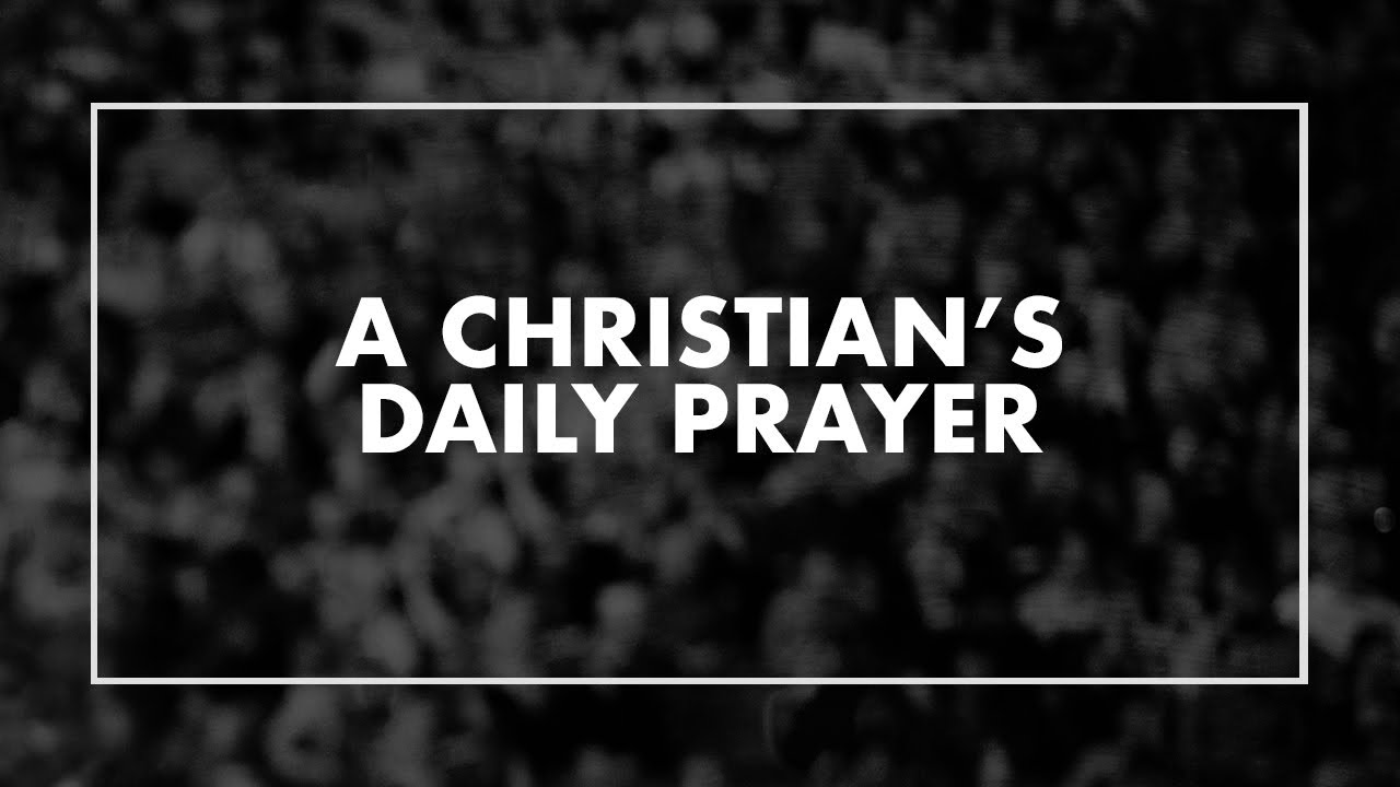 A Christian's Daily Prayer &bull; T4G Live IV [Official Lyric Video]
