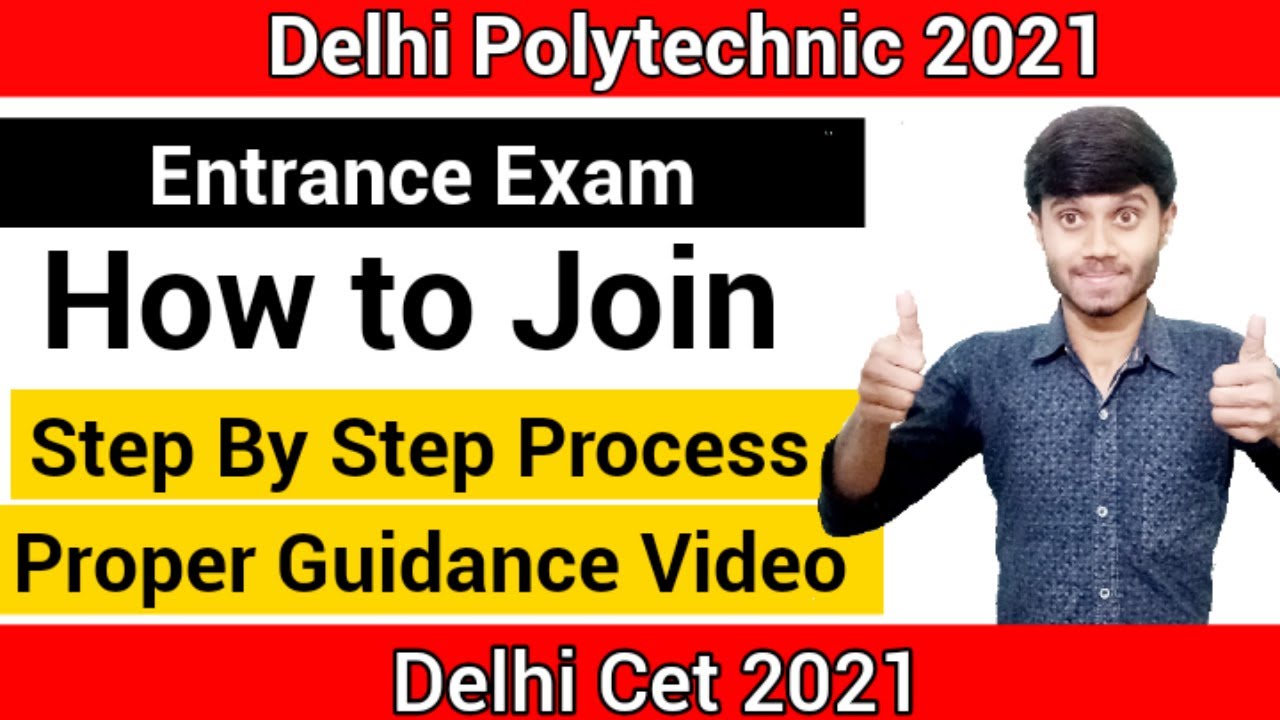 Delhi Polytechnic 2021 : Online Entrance Exam | How to Join | Step By Step Guidance : Delhi Cet 2021