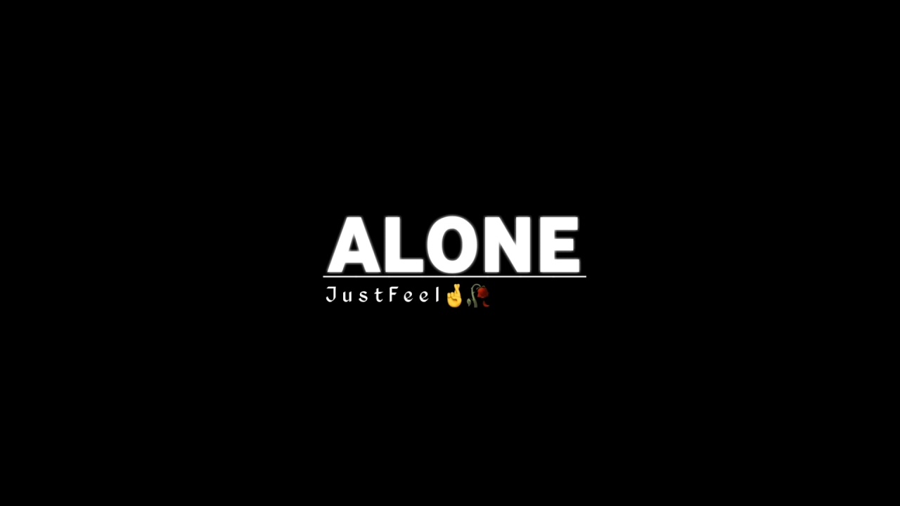 Alone song Status 🖤 || Alone song Black screen Status || Black Status World || Sad song Status