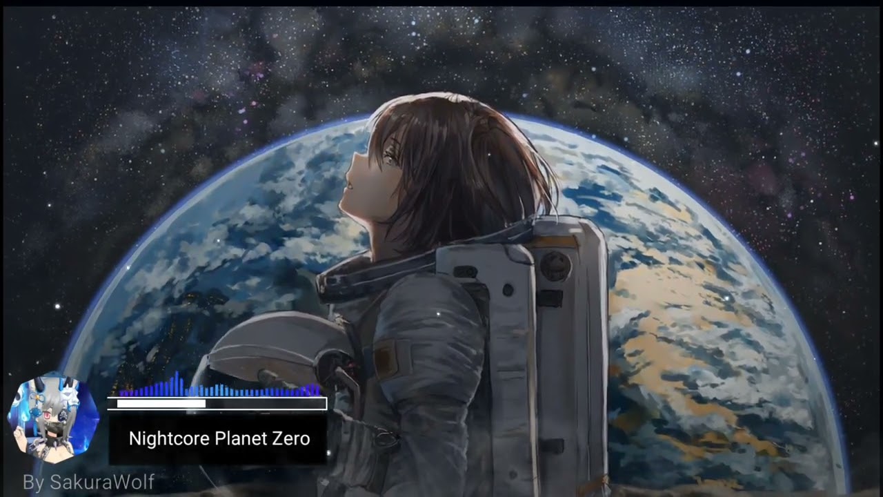 Nightcore ~ Planet Zero