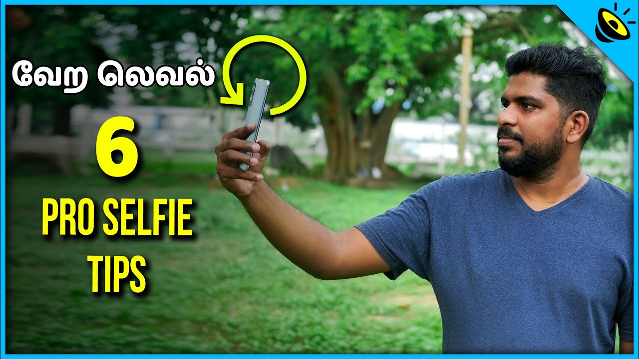 வேற லெவல் Pro Selfie Tips - 6 Top Mobile Photography Tips & Tricks #4 in Tamil - Loud Oli Tech