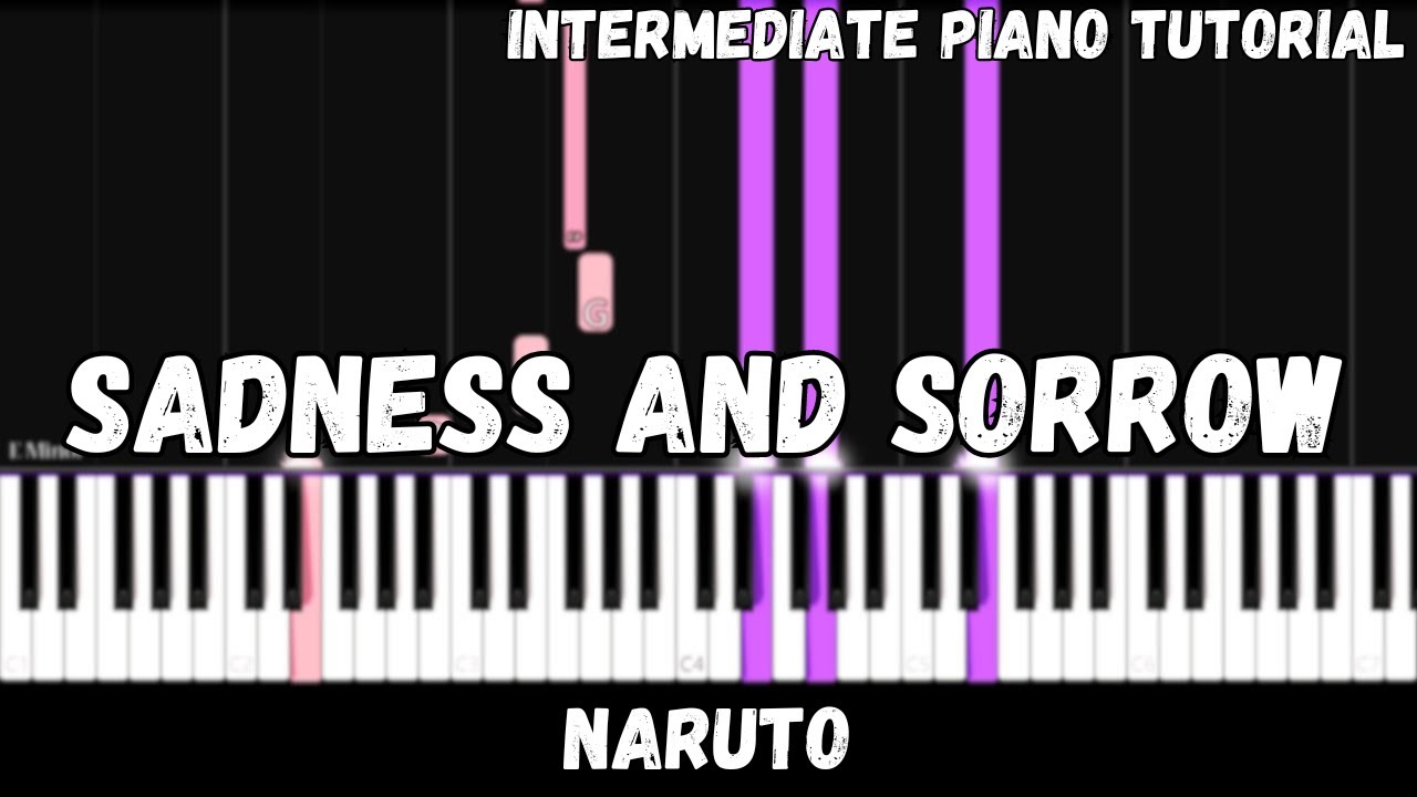 Naruto - Sadness and Sorrow (Intermediate Piano Tutorial)