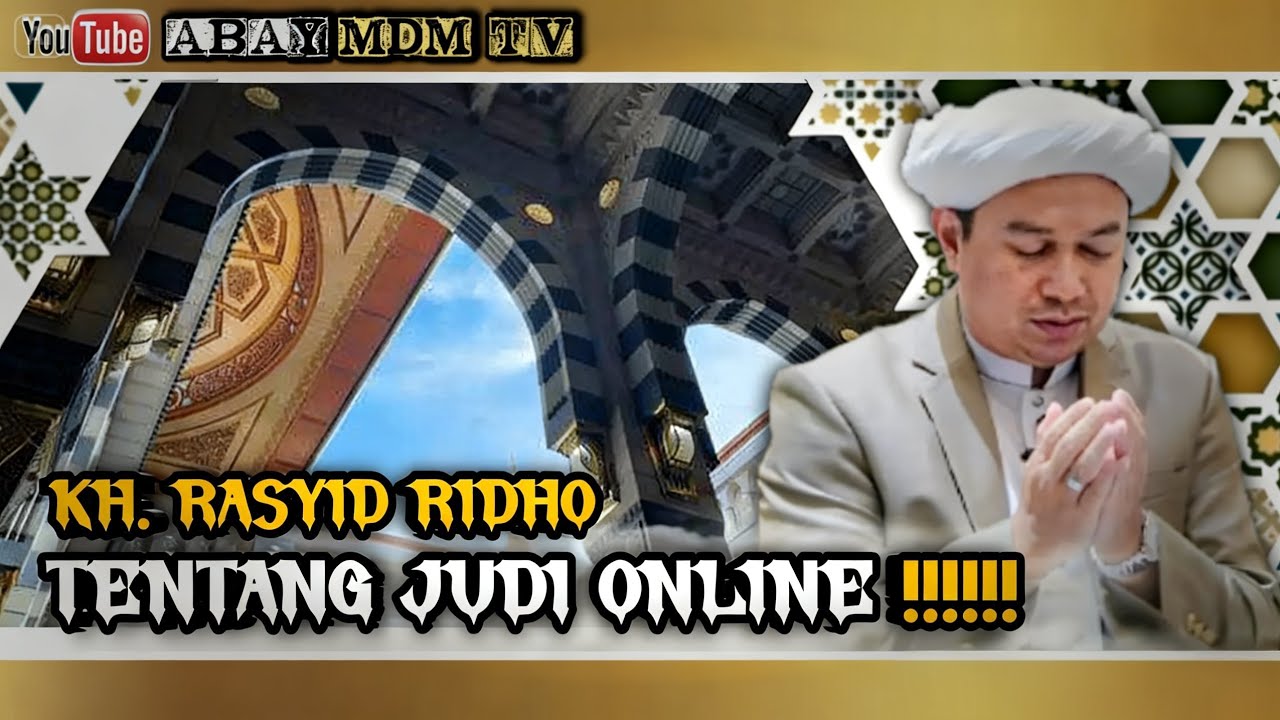 CERAMAH KH. RASYID RIDHO DARI GAMBUT - TENTANG SABU - SABU DAN JUDI ONLINE!!!!!!! 