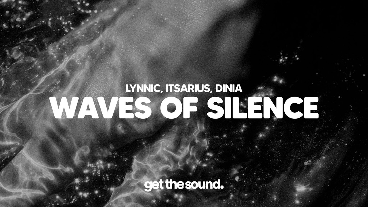 Lynnic, ItsArius, Dinia - Waves Of Silence