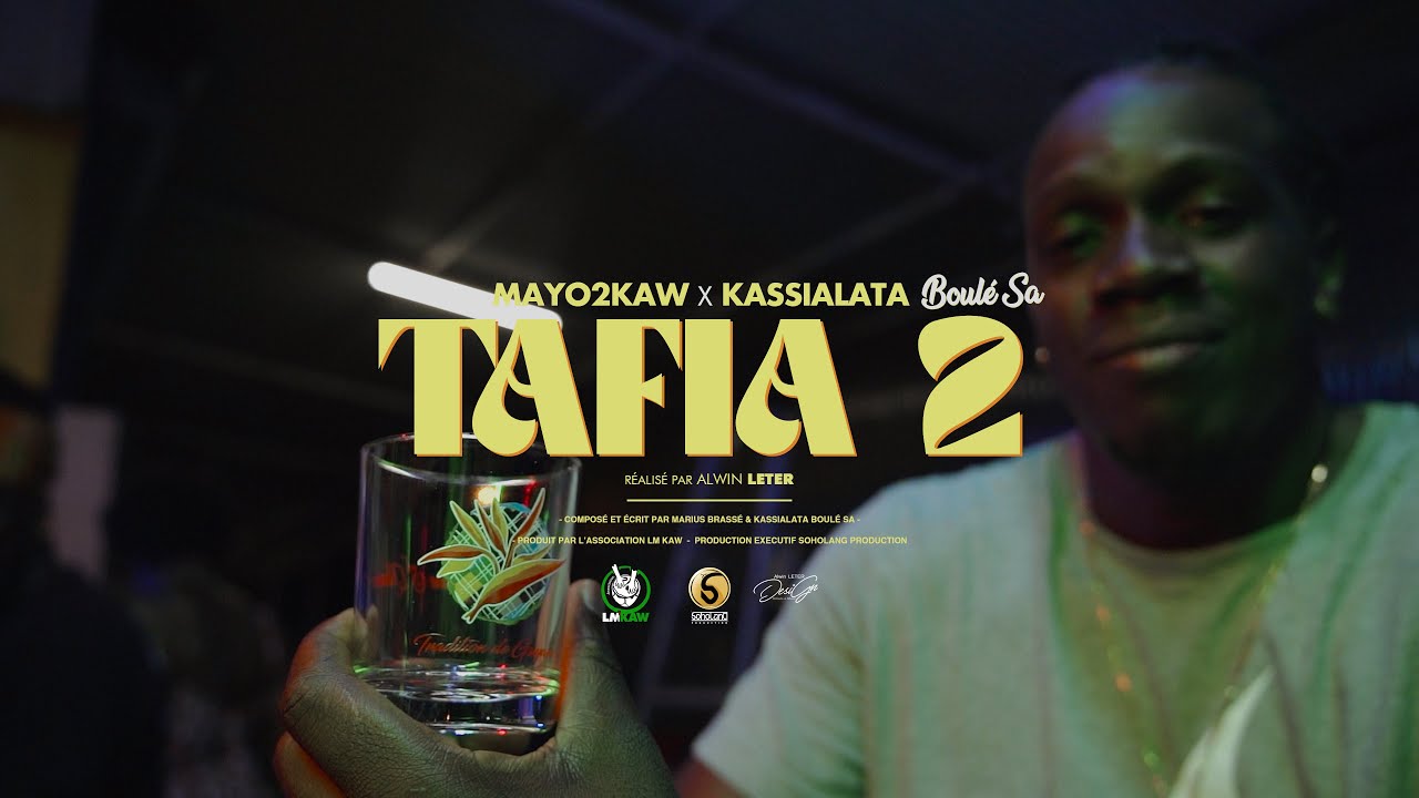 Mayo2Kaw  - TAFIA 2 feat Kassialata Boulé Sa (Clip Officiel)