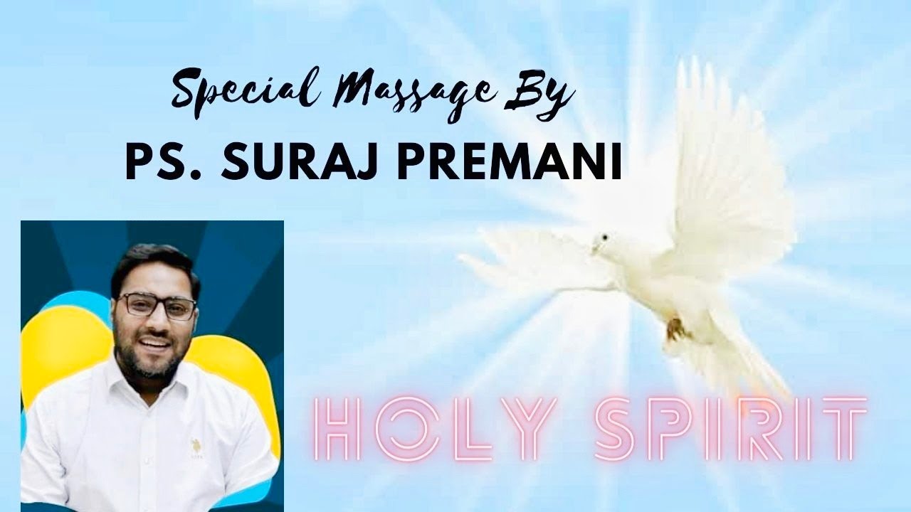 Ps Suraj Premani On Holy Spirit (पवित्र आत्मा)