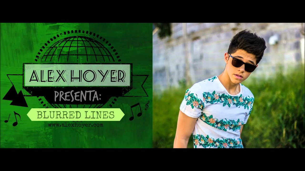 ❁BLURRED LINES-ALEX HOYER(COVER)❁